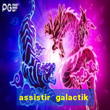 assistir galactik football dublado